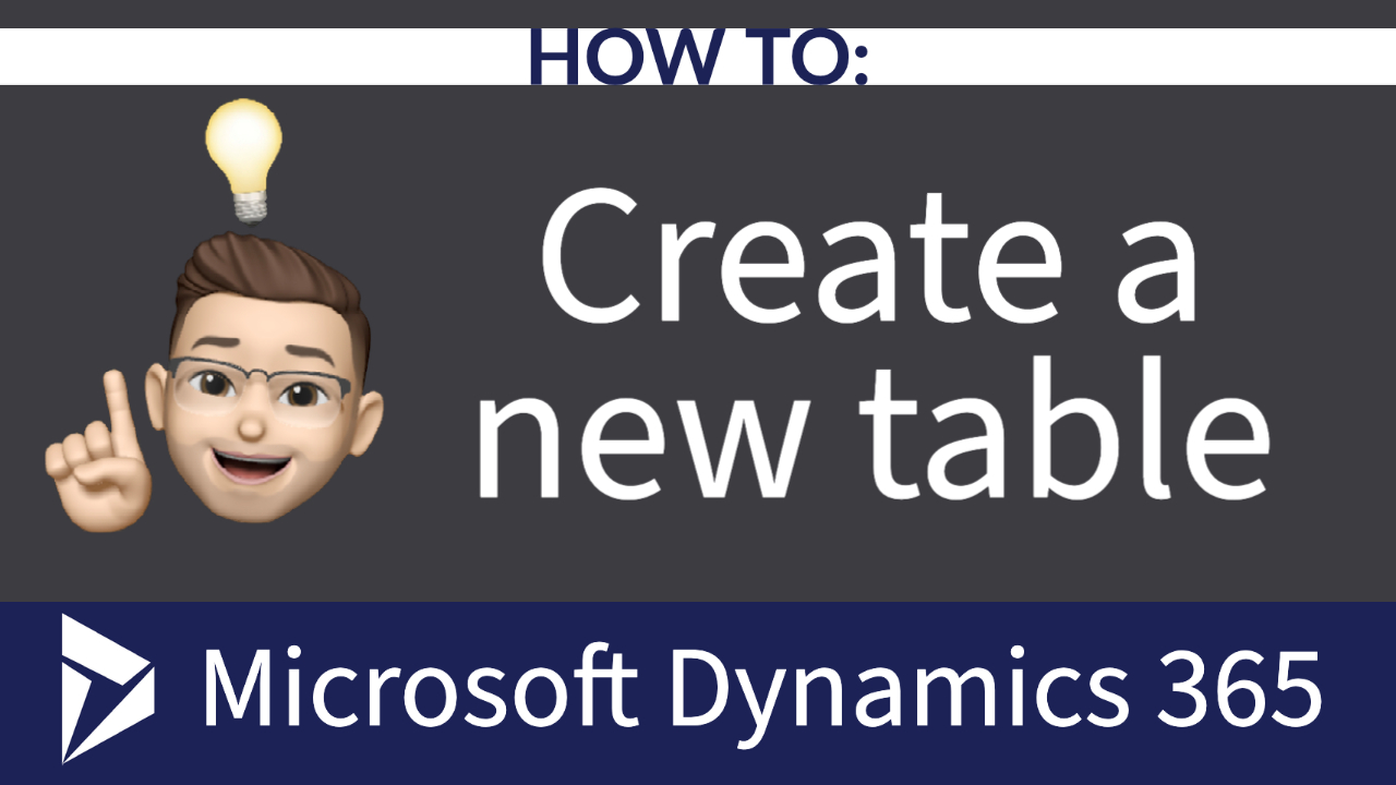 How to create a new table (previously: custom entity) in Dynamics CRM ...