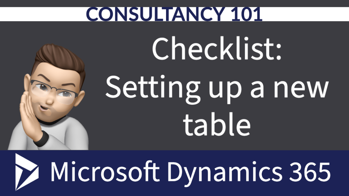 Checklist: setting up a new table in Dynamics&nbsp;CRM